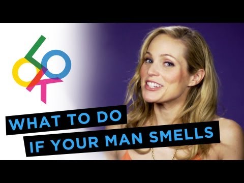 What To Do If Your Man Smells w/ Victoria Floethe