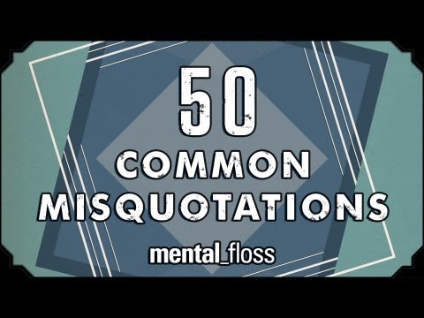 50 Common Misquotations